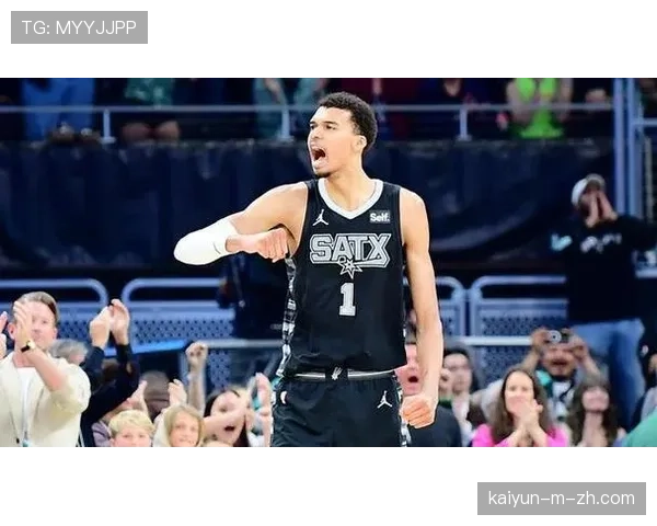 马刺团队助攻率维持联盟榜首 文班亚马防守影响力冠绝联盟